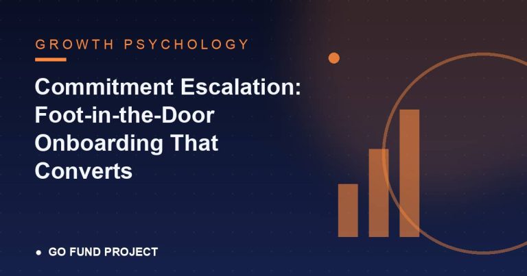 Commitment Escalation: Foot-in-the-Door Onboarding That Converts