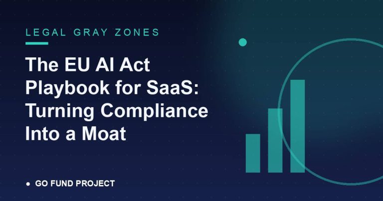 The EU AI Act Playbook for SaaS: Turning Compliance Into a Moat