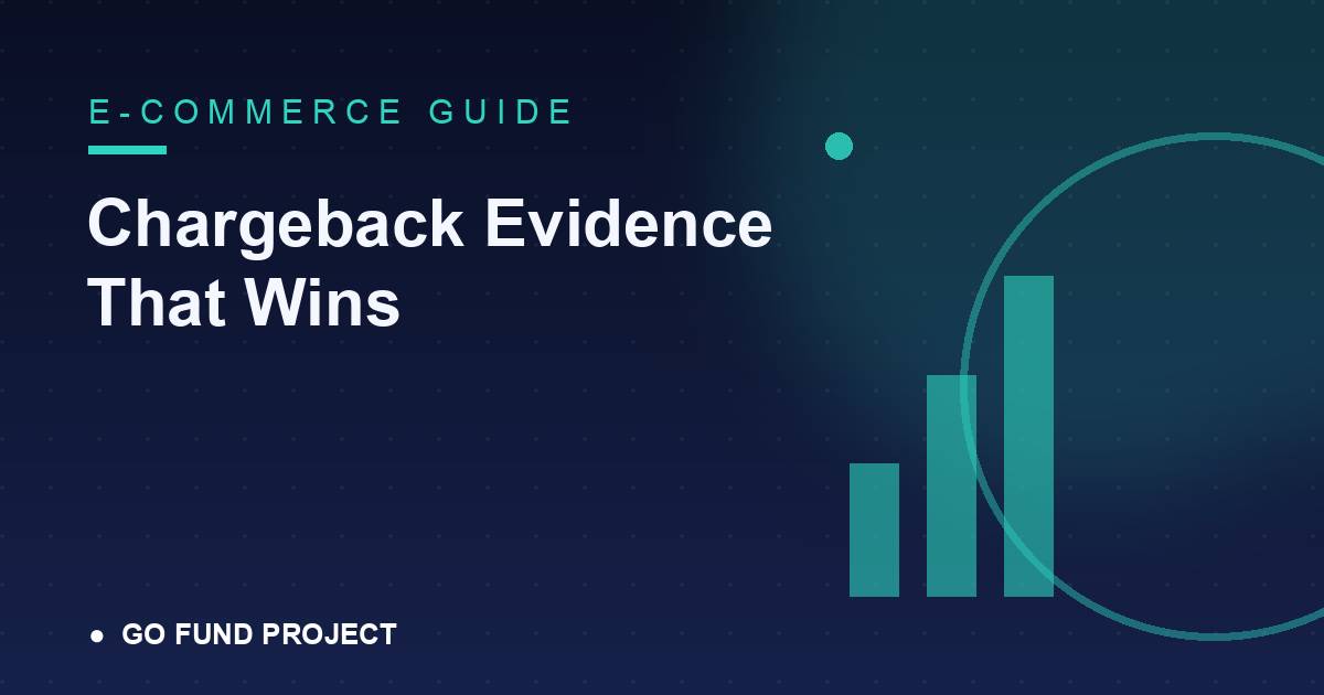 Chargeback Evidence Guide